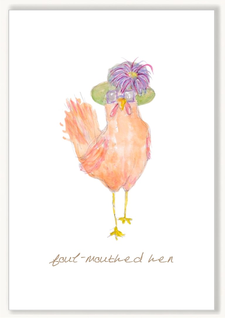 Foul Mouthed Hen
